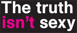  The Truth Isn't Sexy